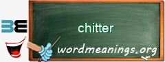 WordMeaning blackboard for chitter